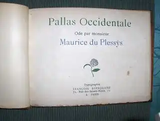 Plessys *, Maurice du: Pallas Occidentale. Ode. 