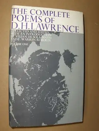 Sola Pinto (Collect. + Edited), Vivian and Warren Roberts (Collect. + Edit.): THE COMPLETE POEMS OF D.H. LAWRENCE. VOLUME ONE. 