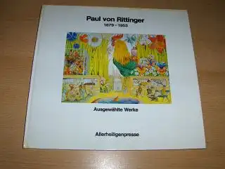 Weiermair (Hrsg.), Prof. Peter: Paul von Rittinger 1879-1953. Ausgewählte Werke. 
