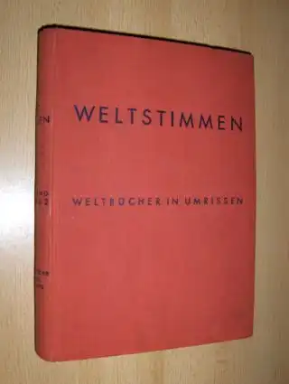 WELTSTIMMEN - Weltbücher in Umrissen. Sechster (6.) Band. Mit 337 Porträts, Handschriftproben, Bühnenszenen, Lichtbildern und Romanillustrationen. 