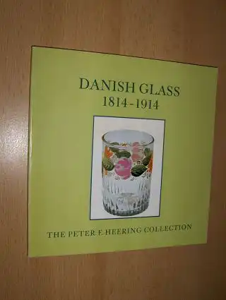 Charleston (Preface), R. J. and Bent Wolstrup: DANISH GLASS 1814-1914 - THE PETER F. HEERING COLLECTION *. 