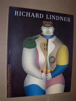 Zilczer, Judith, Peter Selz (Essay) Claudia Loyall (Document.) a. o: Richard Lindner. Paintings and Watercolors 1948-1977. 
