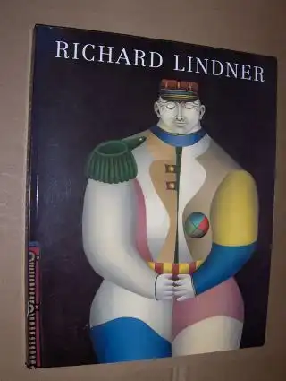 Zilczer, Judith, Peter Selz (Essay) Claudia Loyall (Document.) a. o: Richard Lindner. Paintings and Watercolors 1948-1977.