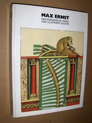 Fischer (Ausst. + Katalog), A.M. und Gabriele Lohberg (Ausst. + Katalog): MAX ERNST. DRUCKGRAPHISCHE WERKE UND ILLUSTRIERTE BÜCHER *. 