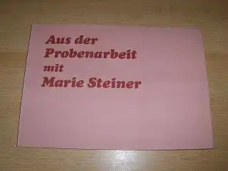Froböse (Hrsg.), Edwin, Rudolf Steiner Marie Steiner - Sivers u. a: Aus der Probenarbeit mit Marie Steiner *. Aufzeichnungen von Mitgliedern des Schauspiel-Ensembles am Goetheanum. 