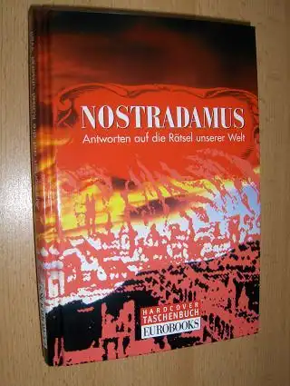 Friedrich, Ina und Leoni Rams: NOSTRADAMUS - Antworten auf die Rätsel unserer Welt *. 