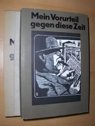 Sperber (Nachwort), Manes und Karl Rössing: KARL RÖSSING: Mein Vorurteil gegen diese Zeit. 100 Holzschnitte. VORZUGSAUSGABE !. Beiliegt in Leinenmappe: ORIGINAL HOLZSTICH "Tiergarten 1948", Numer.. 