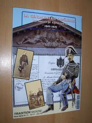 Baudouin, Nathalie et Michel, Frederic Larebiere und Yves Berric: LA GENDARMERIE IMPERIALE - LES FIDELES DE NAPOLEON III - 1849-1870 *. 