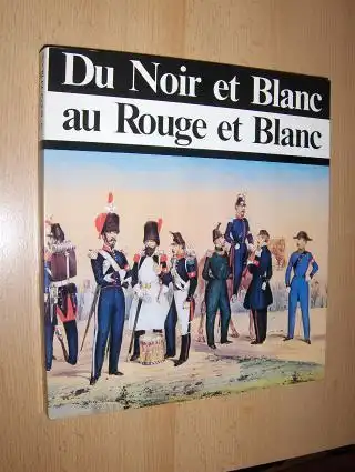Ruffieux, Roland, Joseph Cottet (Preface) Roch de Diesbach (Avant-Propos) u. a: Du Noir et Blanc au Rouge et Blanc. Un siecle d`histoire militaire fribourgeoise 1875-1975. 