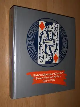 Dshafarowa, Swetlana G. und Gmurzynska: Sieben Moskauer Künstler / Seven Moscow Artists 1910-1930 *. Deutsch/English. 