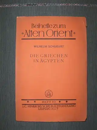 Schubart, Wilhelm: DIE GRIECHEN IN ÄGYPTEN *. 