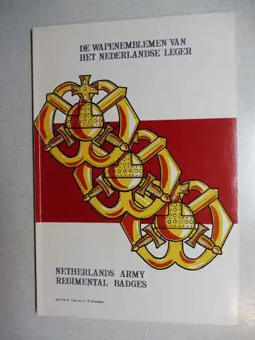 Cats, B.C. and C.P. Coenders: Netherlands army Regimental badges / De wapenemblemen van het Nederlandse Leger, Holländisch/Englisch.