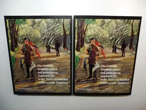 Schreiner, Ludwig und Harald Seiler (Hrsg.): DIE GEMÄLDE DES NEUNZEHNTEN UND ZWANZIGSTEN JAHRHUNDERTS IN DER NIEDERSÄCHSISCHEN LANDESGALERIE HANNOVER. TEXTBAND / BILDBAND. 2 Bände. 