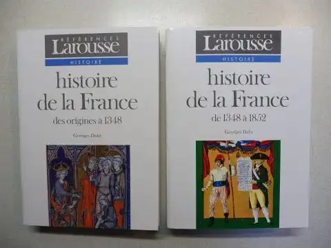 Duby (Direction), Georges: Histoire de la France - Des origines a 1348 // de 1348 a 1852 *. 2 Volumes / 2 Bände. 
