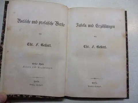 Gellert *, Chr. F. Christian Fürchtegott: Fabeln und Erzählungen *. 