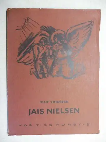 Thomsen, Oluf und Kaj Borchsenius (Redaktion): JAIS NIELSEN *. ET UDVALG AF BILLETER MED INDLEDENDE TESKT AF OLUF THOMSEN. 