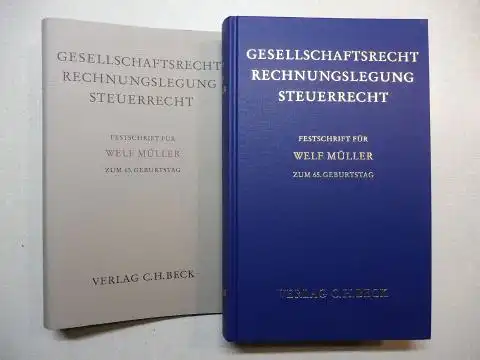 Hommelhof (Hrsg.), Peter, Roger Zätzsch und Bernd Erle: GESELLSCHAFTSRECHT RECHNUNGSLEGUNG STEUERRECHT - FESTSCHRIFT FÜR WELF MÜLLER ZUM 65. GEBURTSTAG.