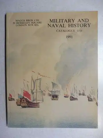 Maggs Bros Ltd: MAGGS BROS CATALOGUE 1114 : MILITARY AND NAVAL HISTORY. 