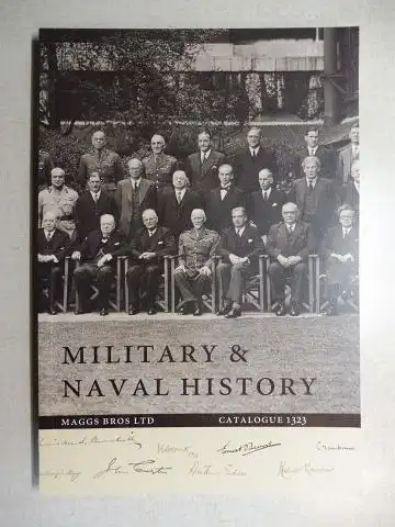 Maggs Bros Ltd: MAGGS BROS CATALOGUE 1323 : MILITARY AND NAVAL HISTORY. 