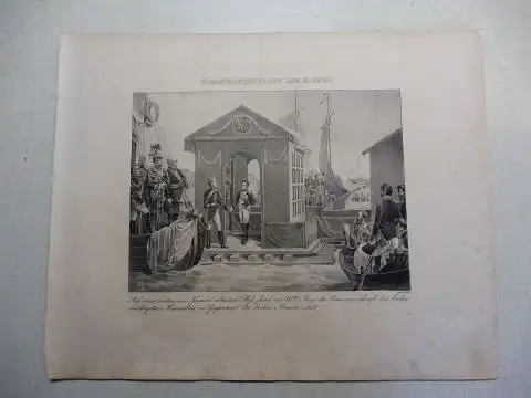 Vogel (?) und R. Fay: NAPOLEON-GRAPHIK: ZUSAMMENKUNFT AUF DEM NIEMEN *. Auf einem mitten im Niemen (Memel) erbauten Floss fand am 25.ten Juni die Zusammenkunft der beiden mächtigsten Monarchen der Gegenwart der beiden Armeen statt. 