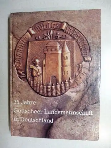Kren, Ludwig und Richard Lackner: FESTSCHRIFT 35 Jahre Gottscheer Landsmannschaft in Deutschland *. 