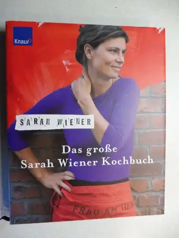 Steinbacher (Redaktion), Dorothea und Sarah Wiener: Das große Sarah Wiener Kochbuch.