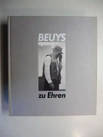 Zweite (Hrsg.), Armin: BEUYS zu Ehren * - Drawings, sculptures, objects, vitrines and the environment &quot;Show your wound&quot; by Joseph Beuys / Paintings, sculptures, drawings, watercolours, environments and video installations by 70 artists *. Biling