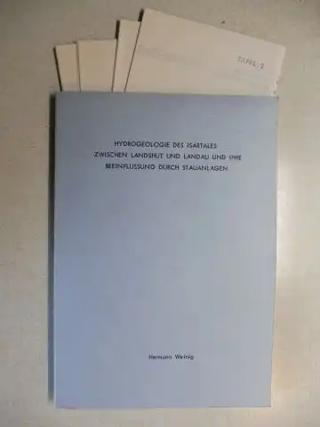 Weinig *, Hermann: HYDROGEOLOGIE DES ISARTALES ZWISCHEN LANDSHUT UND LANDAU UND IHRE BEEINFLUSSUNG DURCH STAUANLAGEN. Inaugural Dissertation zur Erlangung der Doktorwürde der Fakultät für Geowissenschaften.. 