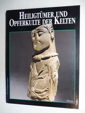 Haffner (Hrsg.), Alfred: Heiligtümer und Opferkulte der Kelten *. Mit Beiträge.