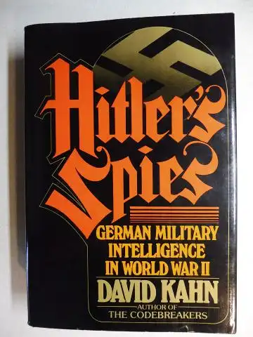 Kahn *, David: Hitler`s Spies - German Military Intelligence In World War II.