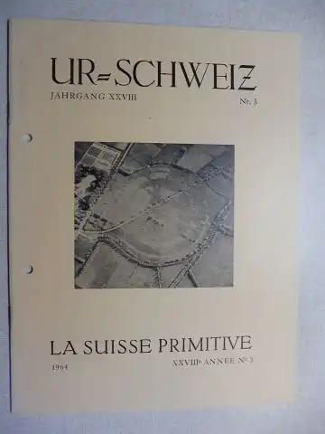 Grütter, Hans: UR-SCHWEIZ - LA SUISSE PRIMITIVE *. Luftbild und Archaeologie / Archeologie aerienne *. Sonderdruck / Tire a part. 