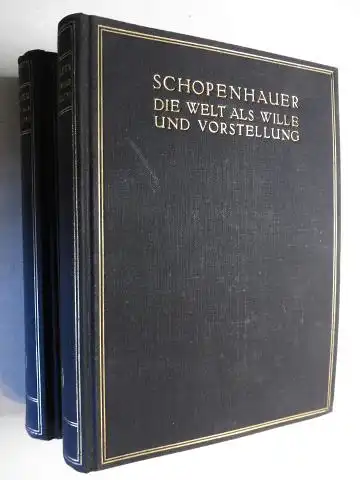 Schopenhauer, Arthur und Richard Hirsch (Hrsg.): Die Welt als Wille und Vorstellung. 2 Bände *. Erster Band - Vier Bücher, nebst einem Anhange, der die...