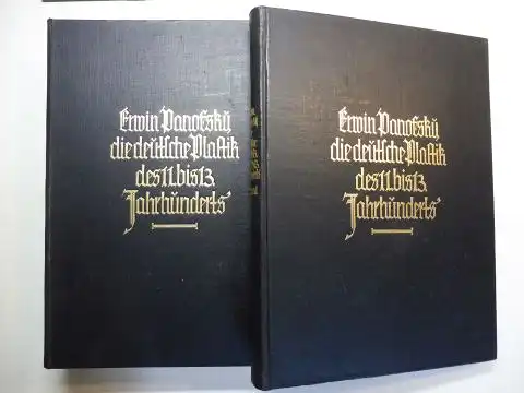 Panofsky, Erwin: DIE DEUTSCHE PLASTIK DES ELFTEN BIS DREIZEHNTEN (11. bis 13.) JAHRHUNDERTS. TEXTBAND / TAFELBAND. 2 Bände. Komplett.