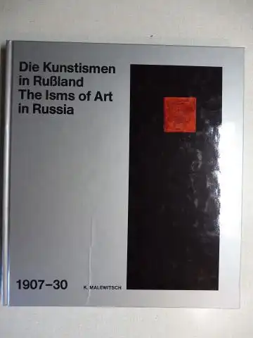 Bowlt, John E.,  Gmurzynska M.W. Matjuschin u. a: Die Kunstismen in Russland / The Isms of Art in Russia 1907-1930 (1907-30) *. Deutsch/English/Franz. 