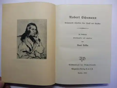 Bekker, Paul: Robert Schumann - Gesammelte Schriften über Musik und Musiker *. 