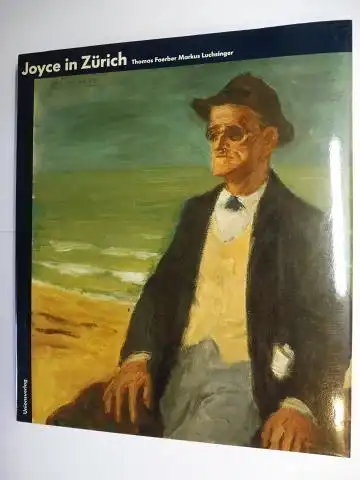 Faerber, Thomas und Markus Luchsinger: Joyce * in Zürich. 