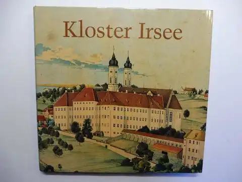 Pörnbacher, Johann, Rainer Jehl (Hrsg.) und Joachim Feist (Fotos): Kloster Irsee. 
