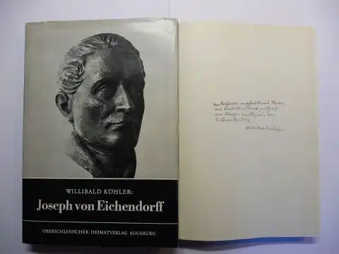 Köhler *, Willibald: Joseph von Eichendorff. + AUTOGRAPH *. Ein Dichterleben in 11. Kapiteln. 