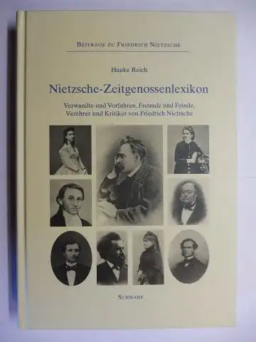 Reich, Hauke: Nietzsche-Zeitgenossenlexikon *. Verwandte und Vorfahren, Freunde und Feinde, Verehrer und Kritiker von Friedrich Nietzsche.