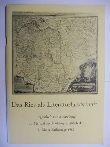 Volckamer, Volker v: Das Ries als Literaturlandschaft - Begleitheft zur Ausstellung im Festsaal der Harburg anläßlich der 3. Rieser Kulturtage 1980. 