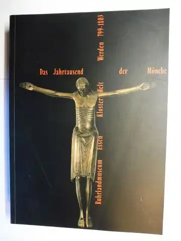 Gerchow, Jan und Dr. Reinhild Stephan-Maaser: Das Jahrtausend der Mönche - Kloster Welt (Klosterwelt) Werden 799-1803 *. Mit Beiträge.
