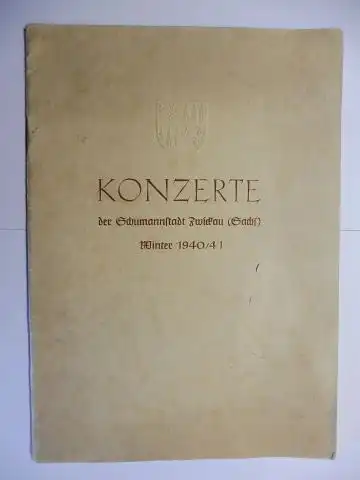 Raabe, Dr. Peter und Adolf Hitler: KONZERTE der Schumannstadt Zwickau (Sachs.) Winter 1940/41 (Einladung zur Platzmiete für die Städtischen Konzerte...). 