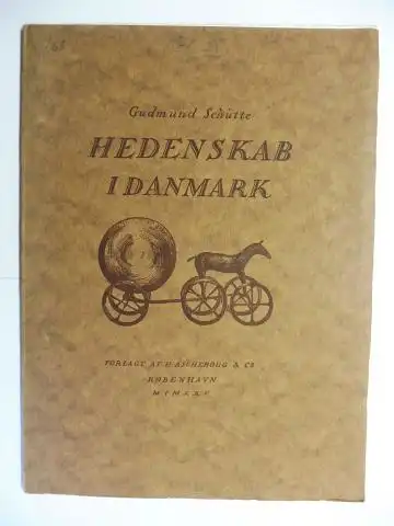 Schütte, Gudmund: HEDENSKAB I DANMARK. 