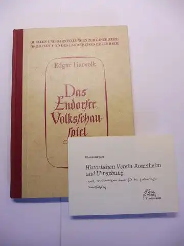 Harvolk, Edgar und Albert Aschl (Hrsg.): DAS ENDORFER VOLKSSCHAUSPIEL *. + AUTOGRAPH-KARTE. 