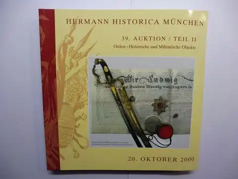 Wagner (Auktionator), Peter,  Hermann Historica  Wolfgang Hermann / Thomas Rief u. a: HERMANN HISTORICA OHG. MÜNCHEN 39. AUKTION / TEIL II *...