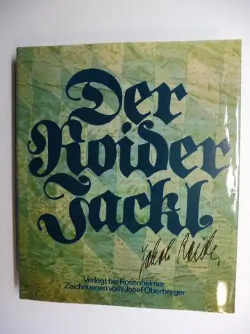 Roider, Jakob: Der Roider Jackl. Zeichnungen vom Josef Oberberger.