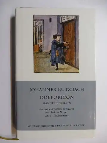 Butzbach, Johannes und Andreas Beriger: JOHANNES BUTZBACH (1477-1516) - ODEPORICON WANDERBÜCHLEIN *. Mit 15 Illustrationen.