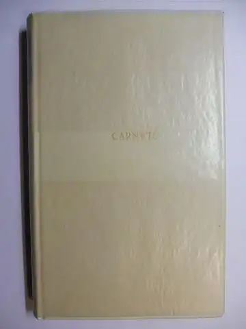 Saint-Exupery, Antoine de , Oswalt von Nostitz (Einführung) und  Michel Quesnel / Pierre Chevrier (Vorwort): CARNETS. 