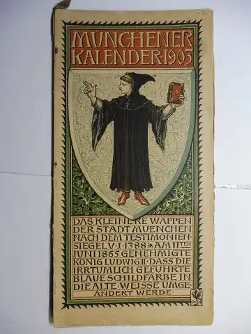Manz (Verlag), G. J., Otto Hupp (Wappenillustr.) Otto Hupp (Illustr.) u. a.: Münchner Kalender 1903 *.