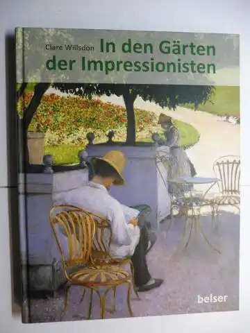 Willsdon, Clare A.P.: In den Gärten der Impressionisten.